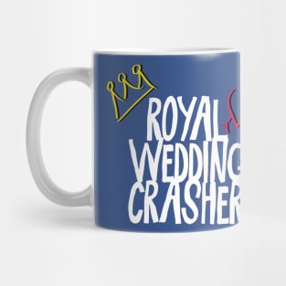 Royal Wedding Crasher Harry and Meghan 2018 Mug